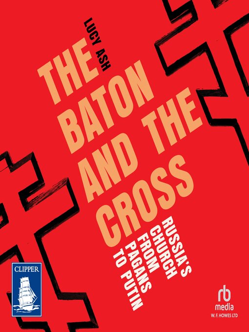 Title details for The Baton and the Cross by Lucy Ash - Wait list